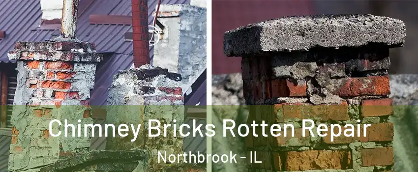  Chimney Bricks Rotten Repair Northbrook - IL