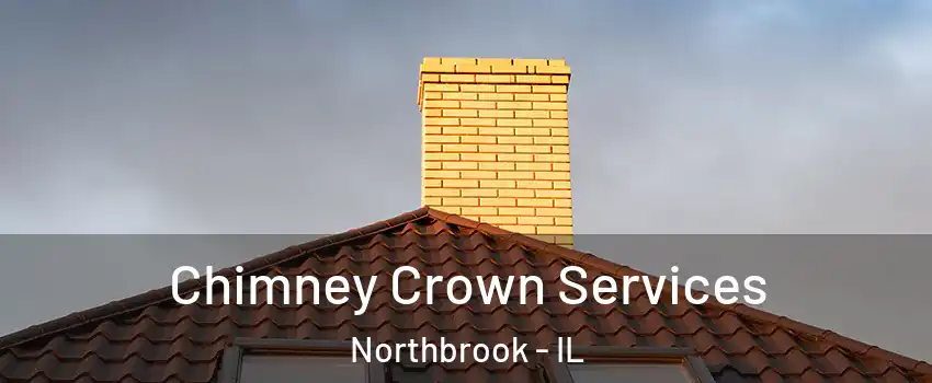 Chimney Crown Services Northbrook - IL