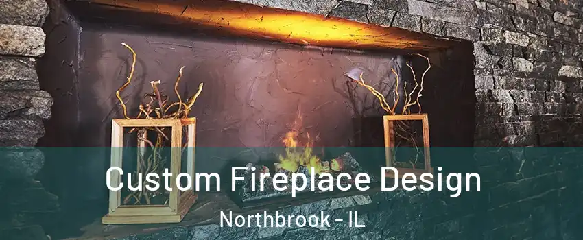  Custom Fireplace Design Northbrook - IL