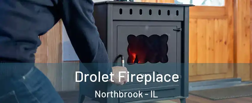  Drolet Fireplace Northbrook - IL