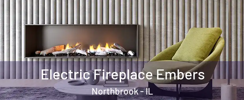  Electric Fireplace Embers Northbrook - IL