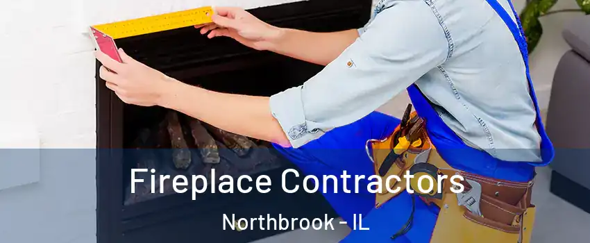  Fireplace Contractors Northbrook - IL