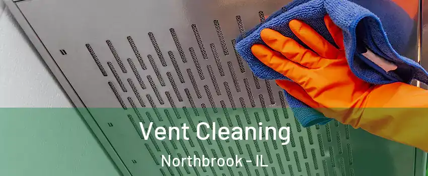  Vent Cleaning Northbrook - IL