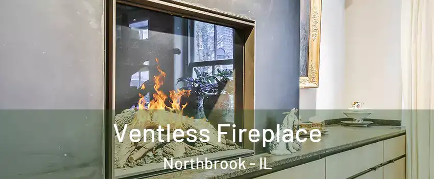  Ventless Fireplace Northbrook - IL